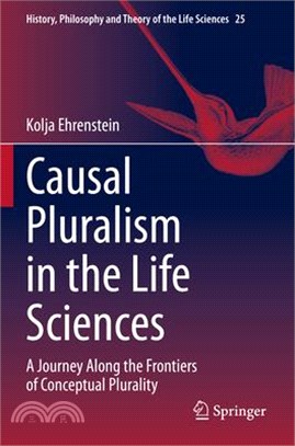 Causal Pluralism in the Life Sciences: A Journey Along the Frontiers of Conceptual Plurality