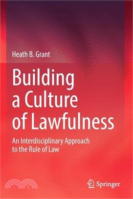 Building a Culture of Lawfulness: An Interdisciplinary Approach to the Rule of Law