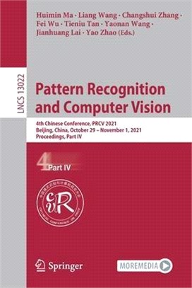 Pattern Recognition and Computer Vision: 4th Chinese Conference, PRCV 2021, Beijing, China, October 29 - November 1, 2021, Proceedings, Part IV