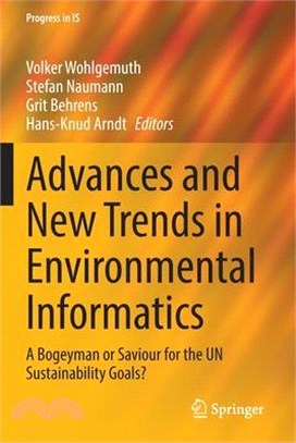 Advances and New Trends in Environmental Informatics: A Bogeyman or Saviour for the Un Sustainability Goals?