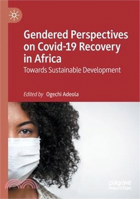 Gendered Perspectives on Covid-19 Recovery in Africa: Towards Sustainable Development