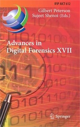 Advances in Digital Forensics XVII: 17th IFIP WG 11.9 International Conference, Virtual Event, February 1-2, 2021, Revised Selected Papers