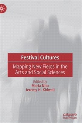 Festival culturesmapping new fields in the arts and social sciences /