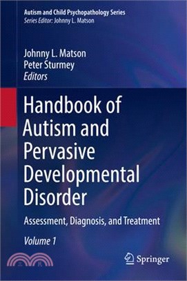 Handbook of Autism and Pervasive Developmental Disorder: Assessment, Diagnosis, and Treatment