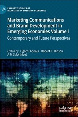 Marketing Communications and Brand Development in Emerging Economies Volume I: Contemporary and Future Perspectives