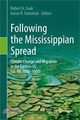 Following the Mississippian Spread: Climate Change and Migration in the Eastern Us (Ca. Ad 1000-1600)