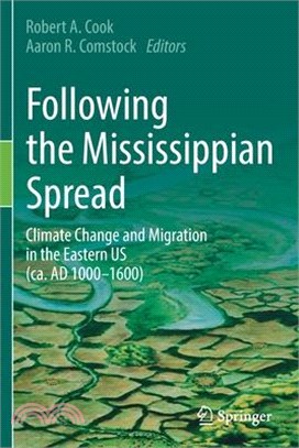 Following the Mississippian Spread: Climate Change and Migration in the Eastern Us (Ca. Ad 1000-1600)