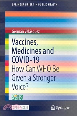Vaccines, Medicines and COVID-19：How Can WHO Be Given a Stronger Voice?