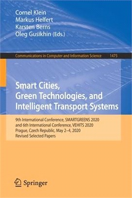 Smart Cities, Green Technologies, and Intelligent Transport Systems: 9th International Conference, SMARTGREENS 2020, and 6th International Conference,