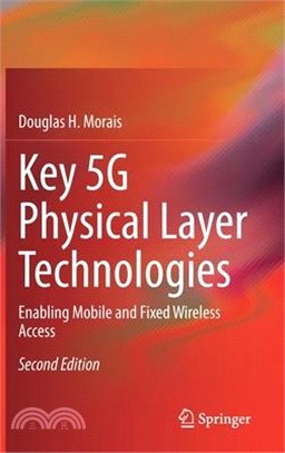 Key 5G Physical Layer Technologies: Enabling Mobile and Fixed Wireless Access