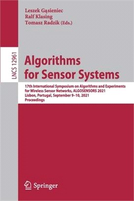 Algorithms for Sensor Systems: 17th International Symposium on Algorithms and Experiments for Wireless Sensor Networks, ALGOSENSORS 2021, Lisbon, Por