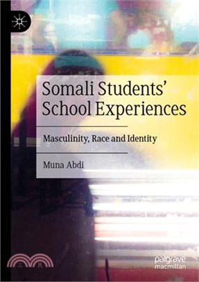 Somali Students' School Experiences: Masculinity, Race and Identity