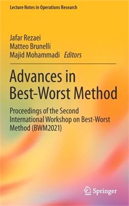 Advances in Best-Worst Method: Proceedings of the Second International Workshop on Best-Worst Method (BWM2021)