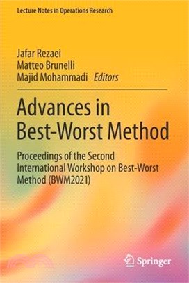 Advances in Best-Worst Method: Proceedings of the Second International Workshop on Best-Worst Method (Bwm2021)