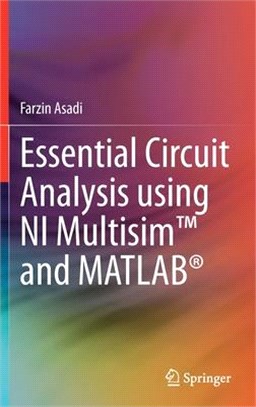Essential Circuit Analysis using NI Multisim(TM) and MATLAB(R)