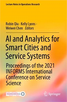 AI and Analytics for Smart Cities and Service Systems: Proceedings of the 2021 Informs International Conference on Service Science