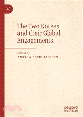 The Two Koreas and Their Global Engagements