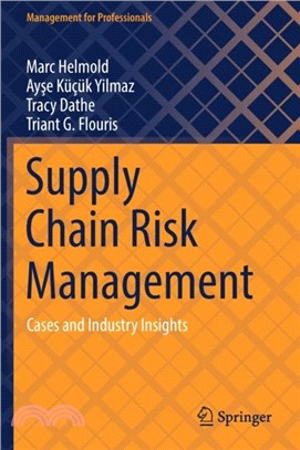 Supply Chain Risk Management：Cases and Industry Insights