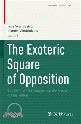 The Exoteric Square of Opposition: The Sixth World Congress on the Square of Opposition