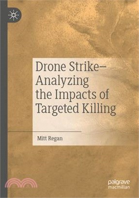 Drone Strike-Analyzing the Impacts of Targeted Killing