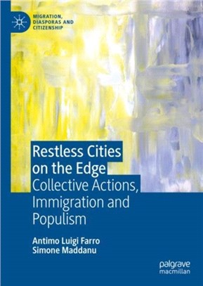 Restless Cities on the Edge：Collective Actions, Immigration and Populism