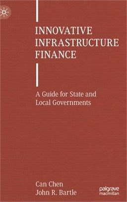 Innovative Infrastructure Finance: A Guide for State and Local Governments