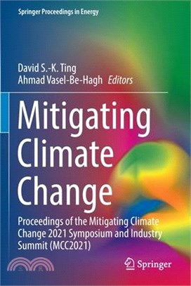 Mitigating Climate Change: Proceedings of the Mitigating Climate Change 2021 Symposium and Industry Summit (McC2021)