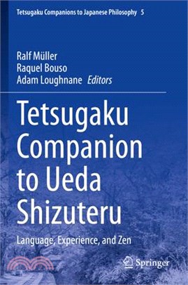 Tetsugaku Companion to Ueda Shizuteru: Language, Experience, and Zen