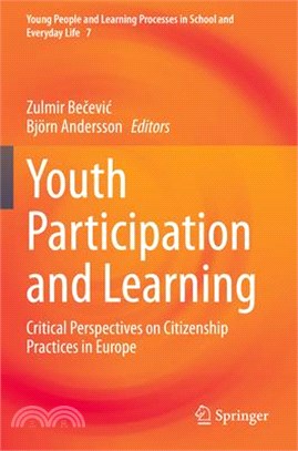 Youth Participation and Learning: Critical Perspectives on Citizenship Practices in Europe