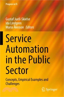 Service Automation in the Public Sector: Concepts, Empirical Examples and Challenges