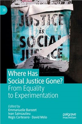 Where Has Social Justice Gone?：From Equality to Experimentation