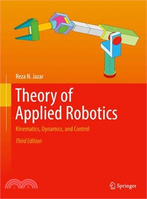 Theory of Applied Robotics: Kinematics, Dynamics, and Control