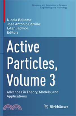 Active Particles, Volume 3: Advances in Theory, Models, and Applications