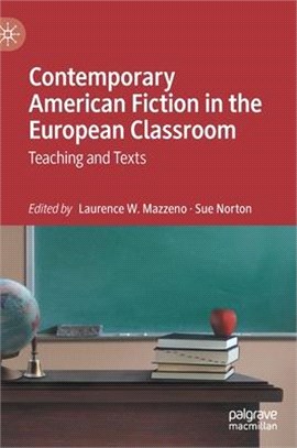 Contemporary American Fiction in the European Classroom: Teaching and Texts