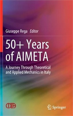 50+ Years of Aimeta: A Journey Through Theoretical and Applied Mechanics in Italy