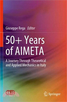 50+ Years of Aimeta: A Journey Through Theoretical and Applied Mechanics in Italy