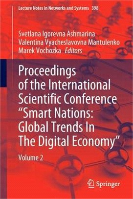 Proceedings of the International Scientific Conference Smart Nations: Global Trends In The Digital Economy: Volume 2