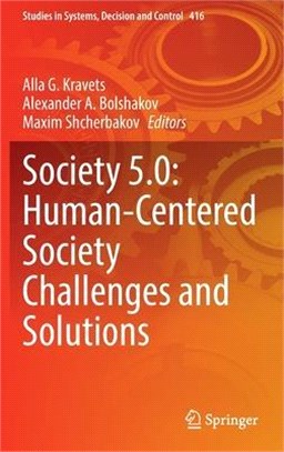 Society 5.0: Human-Centered Society Challenges and Solutions