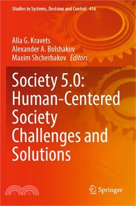 Society 5.0: Human-Centered Society Challenges and Solutions