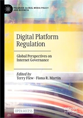 Digital Platform Regulation: Global Perspectives on Internet Governance