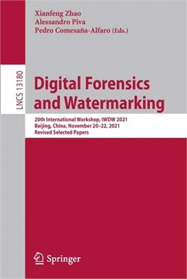 Digital Forensics and Watermarking: 20th International Workshop, IWDW 2021, Beijing, China, November 20-22, 2021, Revised Selected Papers