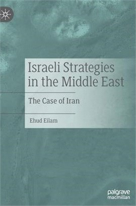 Israeli Strategies in the Middle East: The Case of Iran