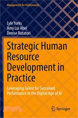 Strategic Human Resource Development in Practice: Leveraging Talent for Sustained Performance in the Digital Age of AI