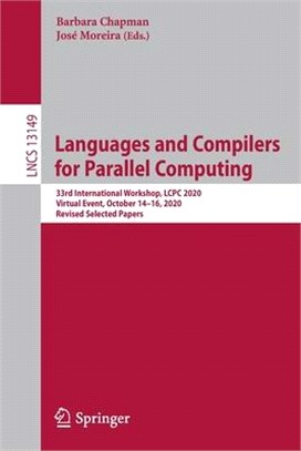 Languages and Compilers for Parallel Computing: 33rd International Workshop, LCPC 2020, Virtual Event, October 14-16, 2020, Revised Selected Papers