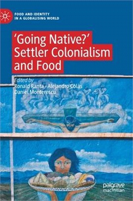 'Going Native'?: Self-Indigenising Settler Colonial Identity Through Food