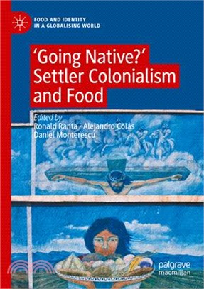 'Going Native?': Settler Colonialism and Food