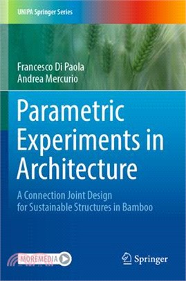 Parametric Experiments in Architecture: A Connection Joint Design for Sustainable Structures in Bamboo