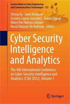 Cyber Security Intelligence and Analytics: The 4th International Conference on Cyber Security Intelligence and Analytics (CSIA 2022), Volume 1