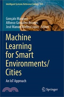 Machine Learning for Smart Environments/Cities: An Iot Approach