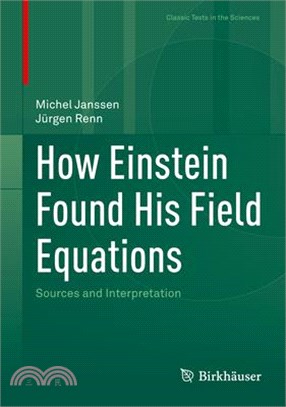 How Einstein Found His Field Equations: Sources and Interpretation